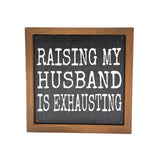 Raising My Husband Is Exhausting