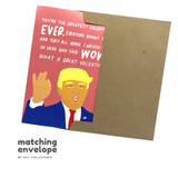 You're The Greatest Valentine Ever - Donald Trump Valentine's Day Card