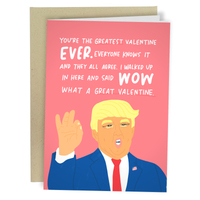 You're The Greatest Valentine Ever - Donald Trump Valentine's Day Card