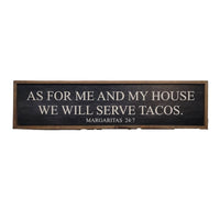 We Will Serve Taco's Black Sign ~ In Store