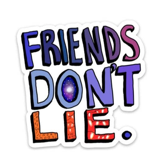 Friends Don't Lie - Stranger Things Edition
