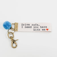 Drive Safe ~ Words to Live By Canvas Keychain ~ In Store