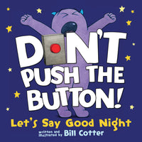 Don't Push The Button! Let's Say Good Night (board book)