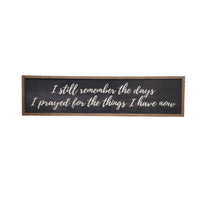 I Still Remember The Days Black Sign ~ In store