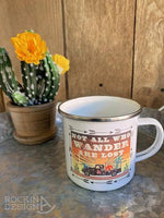 Not All Who Wander Are Lost Camp Mug