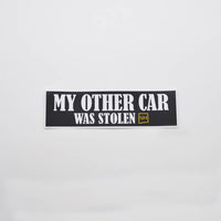 My Other Car Was Stolen - Sticker