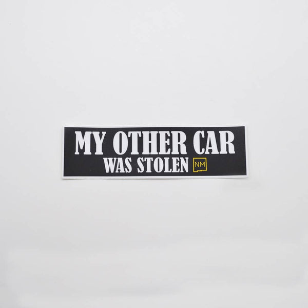 My Other Car Was Stolen - Sticker