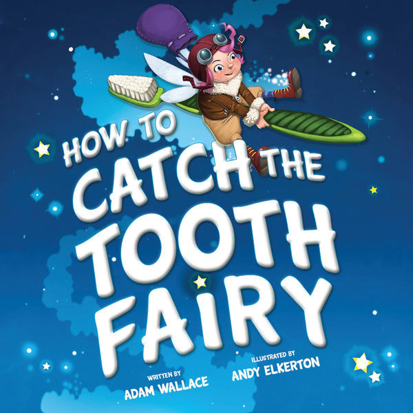 How to Catch the Tooth Fairy (HC)