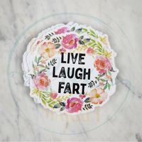 Live, Laugh, Fart Sticker Decal