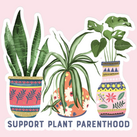 Support Plant Parenthood Sticker