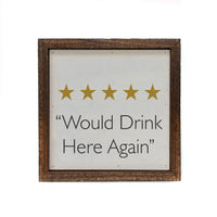 Would Drink Here Again Bar Signs