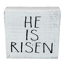 He is Risen Wood Block Sign