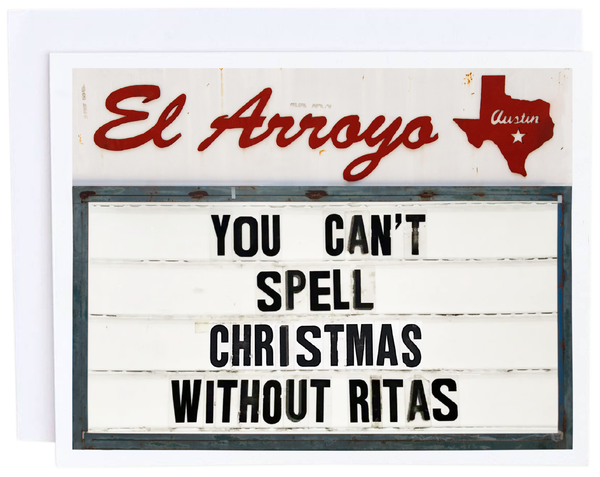 Christmas Card-You can't spell Christmas without ritas" ~ In Store