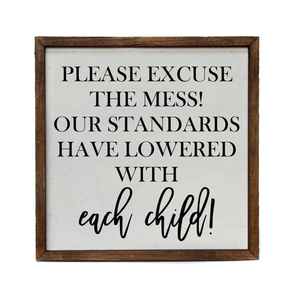10x10 Please Excuse The Mess - Box Sign ~ In Store