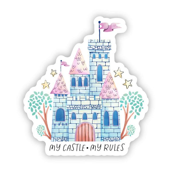 My Castle . My Rules Sticker