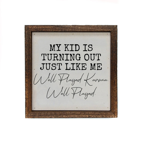 My Kid Turned Out Just Like Me ~ In Store