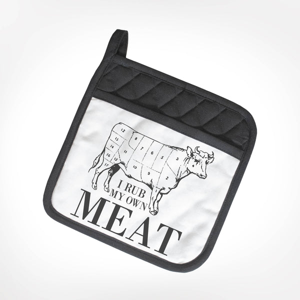 I Rub My Own Meat POTHOLDER
