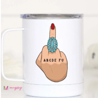 ABCDEFU Turquoise Ring Middle Finger Travel Mug ~ In Store