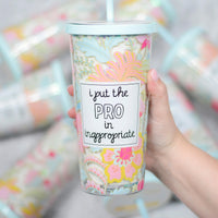 I Put the Pro in Inappropriate Glitter Tumbler ~ In Store