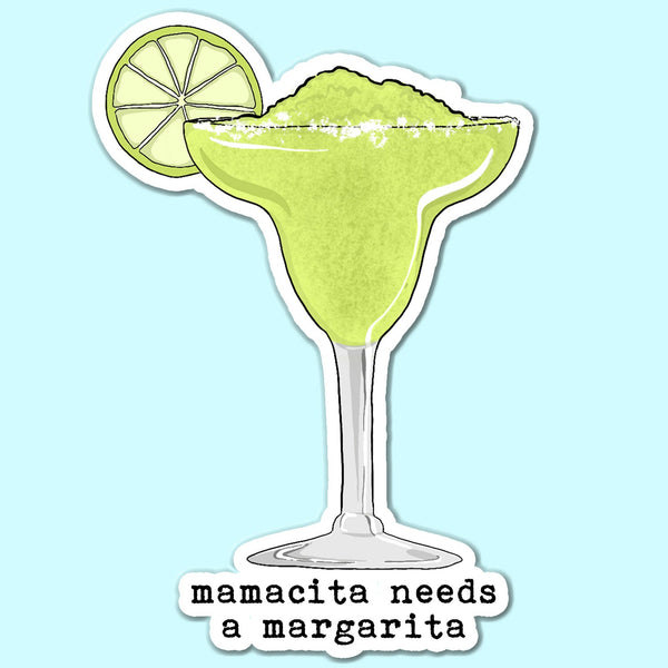 Mamacita Needs a Margarita Sticker