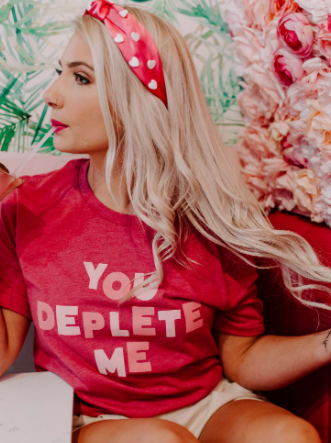 You Deplete Me Tee ~ In Store