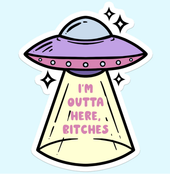 I'm Outta Here Sticker Decal