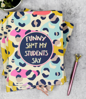 Funny $#!? My Student Say Journal ~ In Store